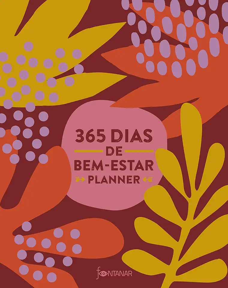 Capa do Livro 365 dias de bem-estar - Planner - Chagas, Carolina