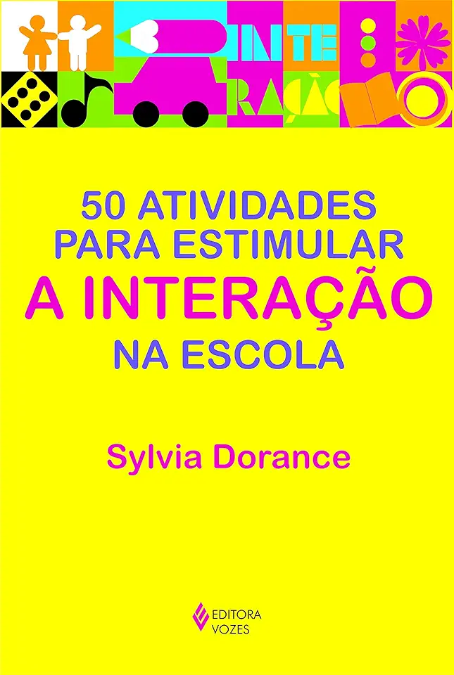 Capa do Livro 50 atividades para estimular a interação na escola - Sylvia Dorance