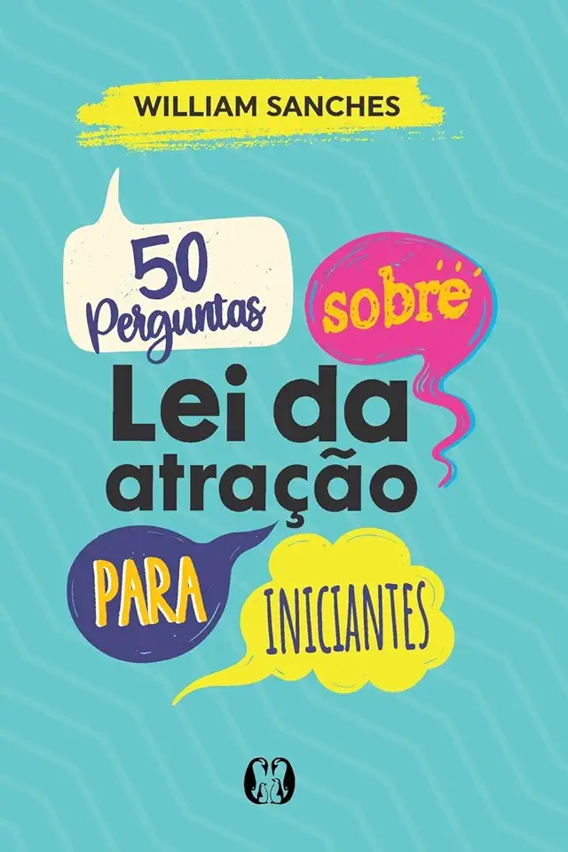 Capa do Livro 50 Perguntas Sobre Lei Da Atração Para Iniciantes - Sanches, William