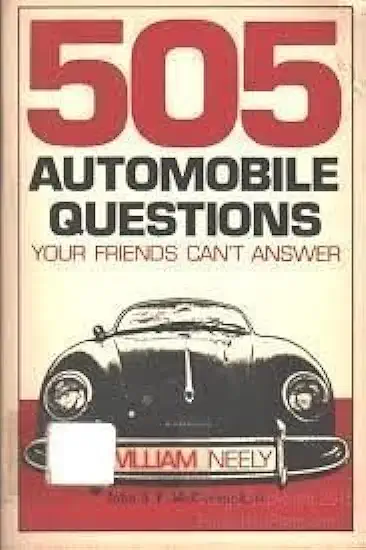 505 Automobile Questions Your Friends Can't Answer - William Neely, John S. F. McCormick