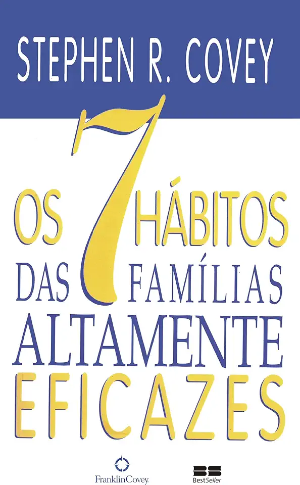 Capa do Livro 7 Habitos das Familias Altamente Eficazes Os - Covey Stephen