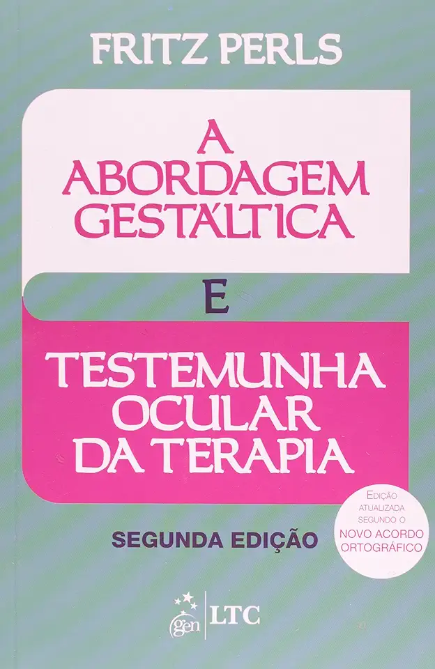 Capa do Livro A Abordagem Gestáltica e Testemunha Ocular da Terapia - Fritz Perls