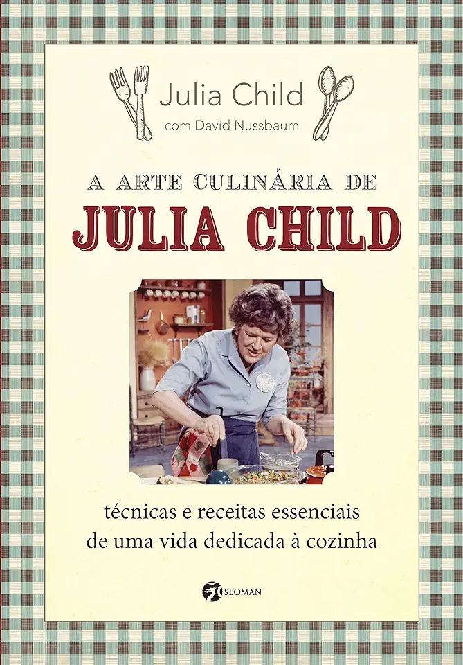 Mastering the Art of French Cooking - Julia Child