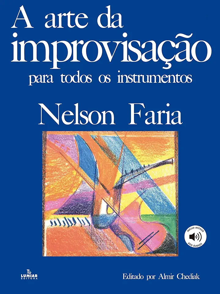 Capa do Livro A Arte da Improvisação para Todos os Instrumentos - Nelson Faria