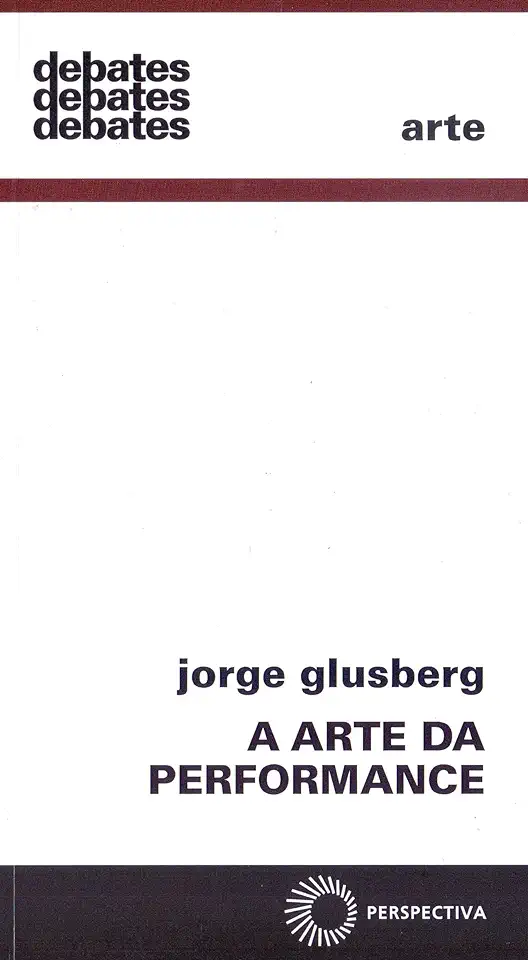 Capa do Livro A Arte da Performance - Jorge Glusberg