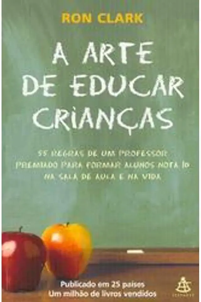 Capa do Livro A Arte de Educar Crianças - Ron Clark