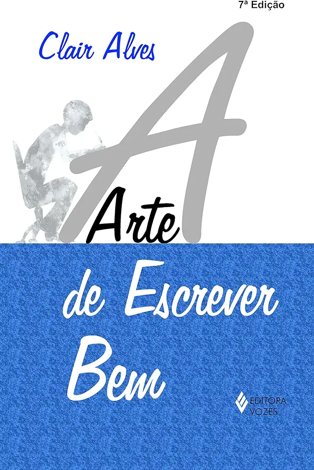 Capa do Livro A Arte de Escrever Bem - Clair Alves