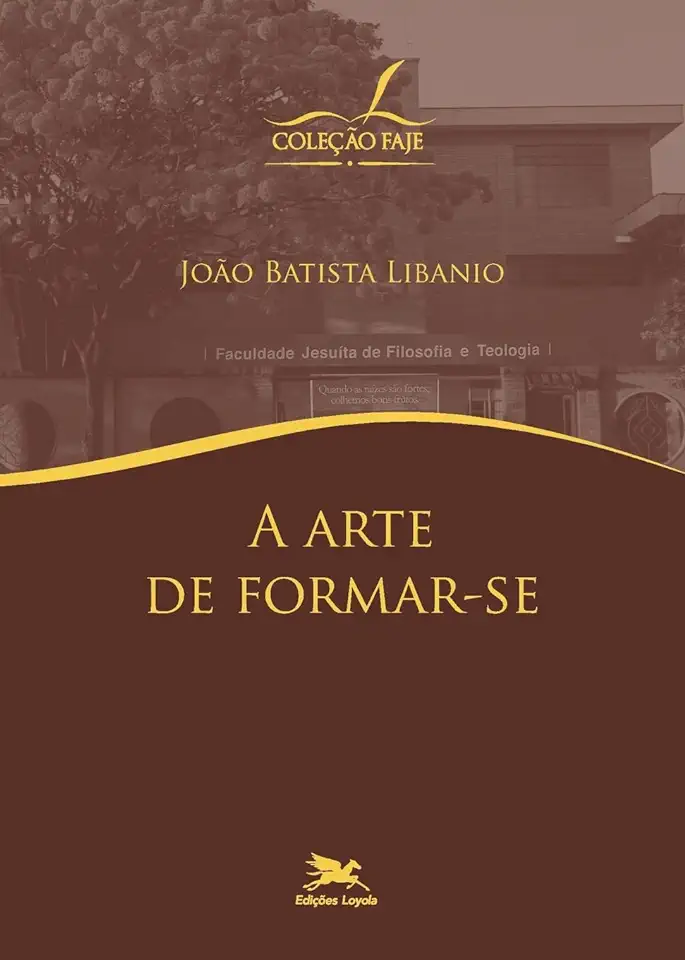 Capa do Livro A Arte de Formar-se - João Batista Libanio