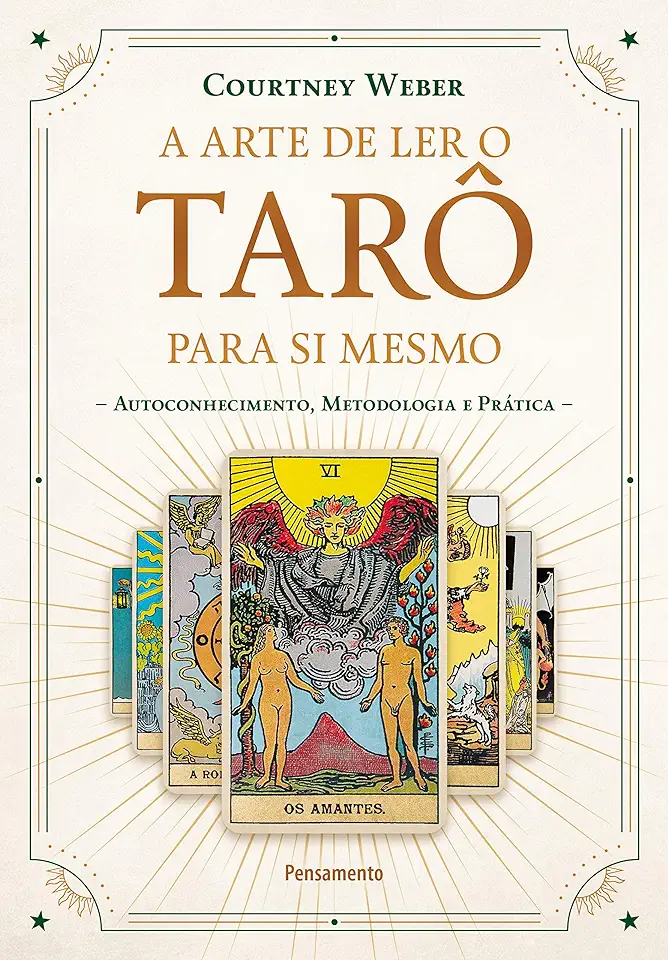 Capa do Livro A Arte de Ler o Tarô para Si Mesmo - Autoconhecimento, Metodologia e Prática - Weber, Courtney