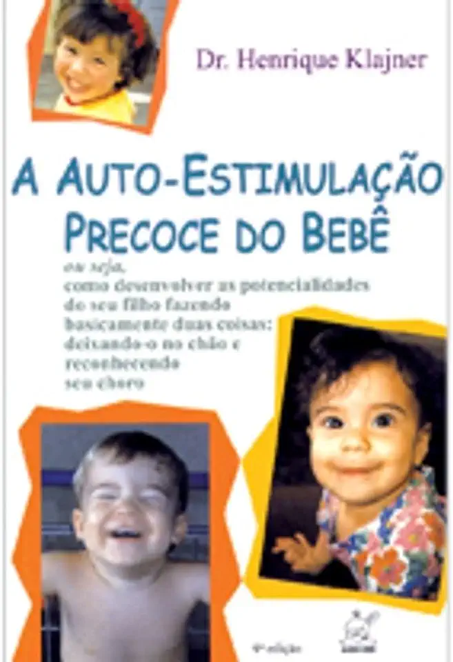 Capa do Livro A Auto-estimulação Precoce do Bebê - Dr. Henrique Klajner