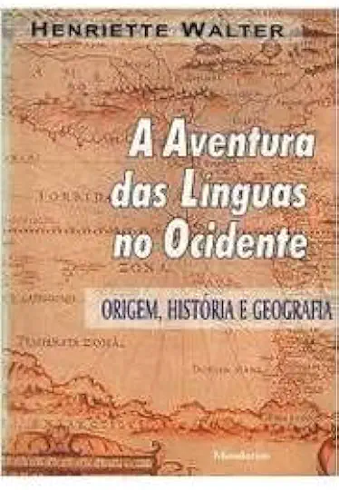 Capa do Livro A Aventura das Línguas no Ocidente - Henriette Walter