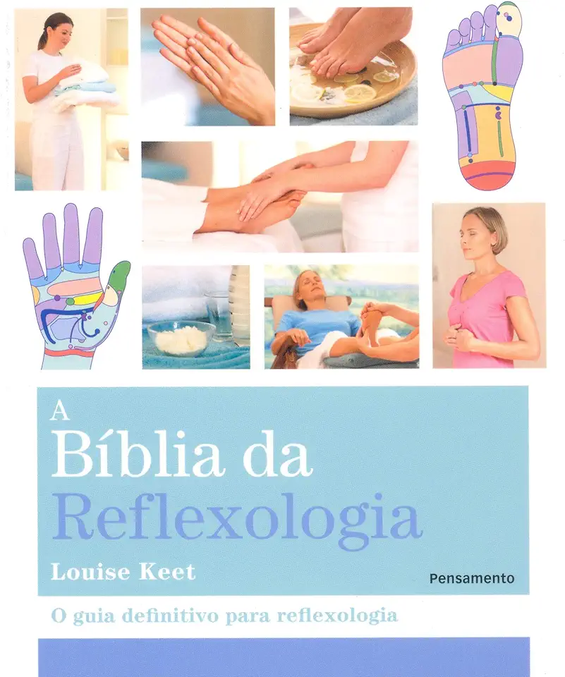 Capa do Livro A Bíblia da Reflexologia - Louise Keet