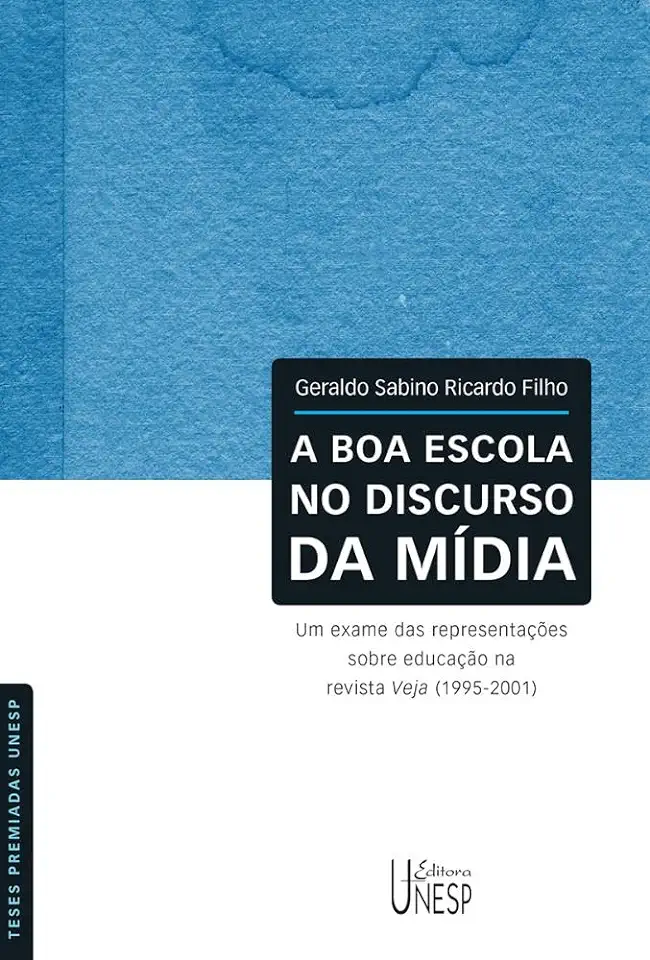 Capa do Livro A Boa Escola no Discurso da Mídia - Geraldo Sabino Ricardo Filho