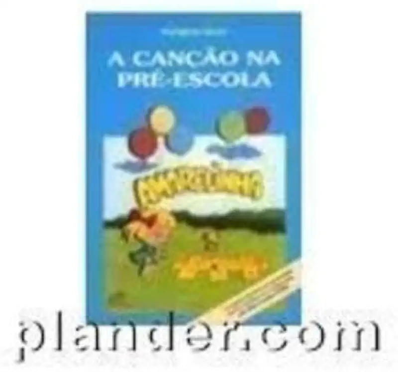 Capa do Livro A Canção na Pré-escola - Amarelinha - Patrícia Silva