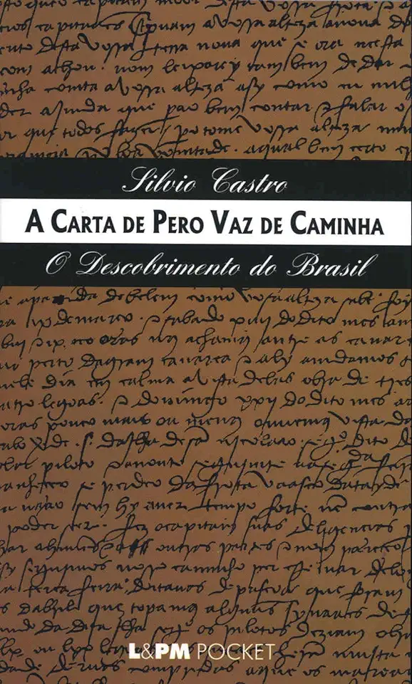 Capa do Livro A Carta de Pero Vaz de Caminha - o Descobrimento do Brasil - Silvio Castro