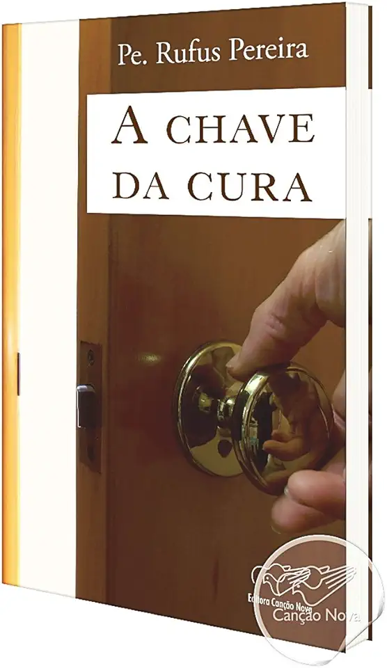 Capa do Livro A Chave da Cura - Pe. Rufus Pereira