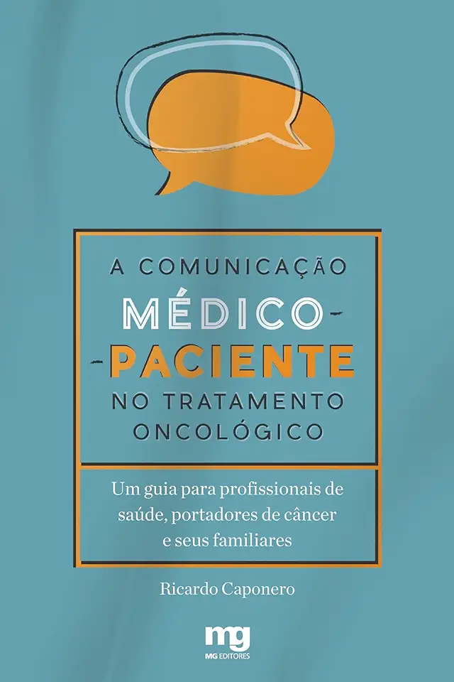 Capa do Livro A Comunicação Médico-paciente no Tratamento Oncológico - Ricardo Caponero