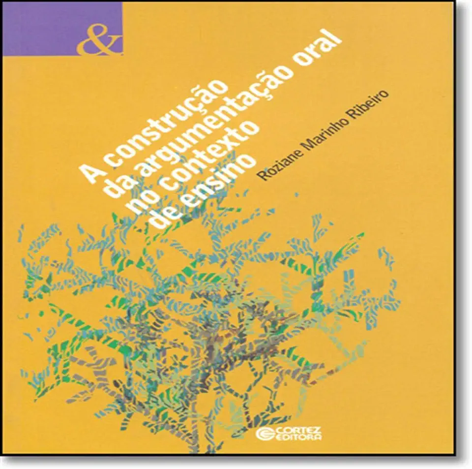 The Construction of Oral Argumentation in the Teaching Context - Roziane Marinho Ribeiro