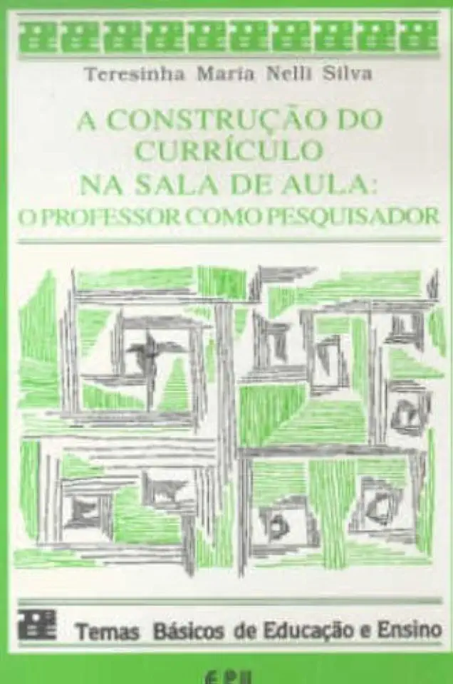 Capa do Livro A Construção do Currículo na Sala de Aula - Teresinha Maria Nelli Silva