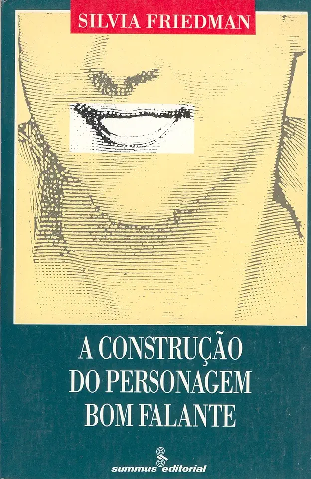 Capa do Livro A Construção do Personagem Bom Falante - Silvia Friedman