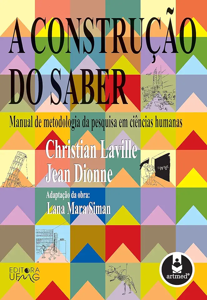 Capa do Livro A Construção do Saber - Christian Laville / Jean Dionne