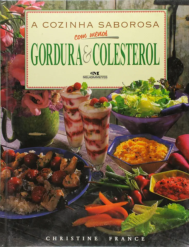 Capa do Livro A Cozinha Saborosa Com Menos Gordura e Colesterol - Christine France