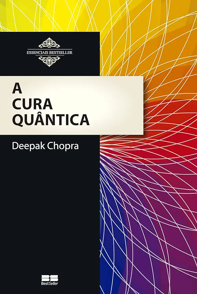 Capa do Livro A Cura Quântica - Deepak Chopra