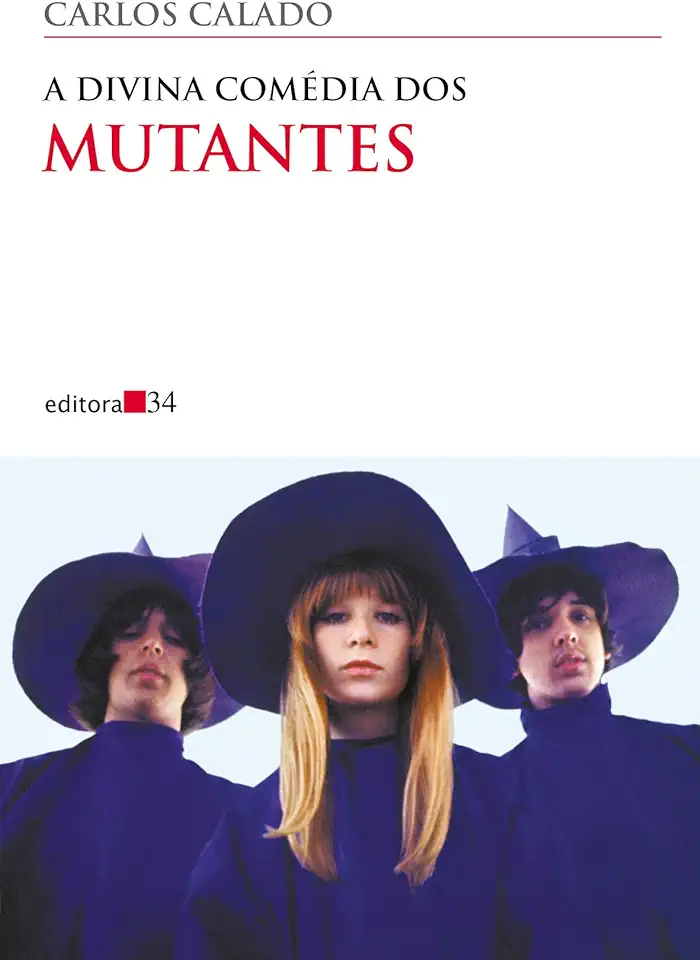 Capa do Livro A Divina Comédia dos Mutantes - Carlos Calado