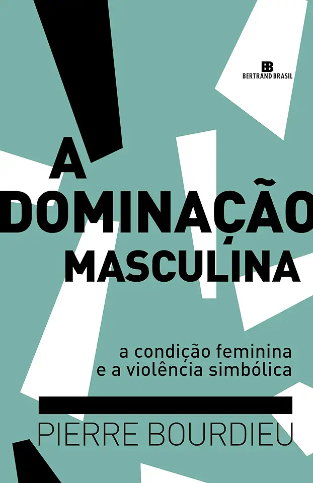 Capa do Livro A Dominação Masculina - Pierre Bourdieu