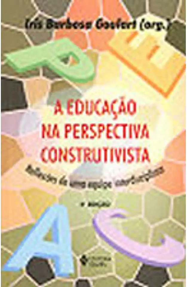 Capa do Livro A Educação na Perspectiva Construtivista - Iris Barbosa Goulart