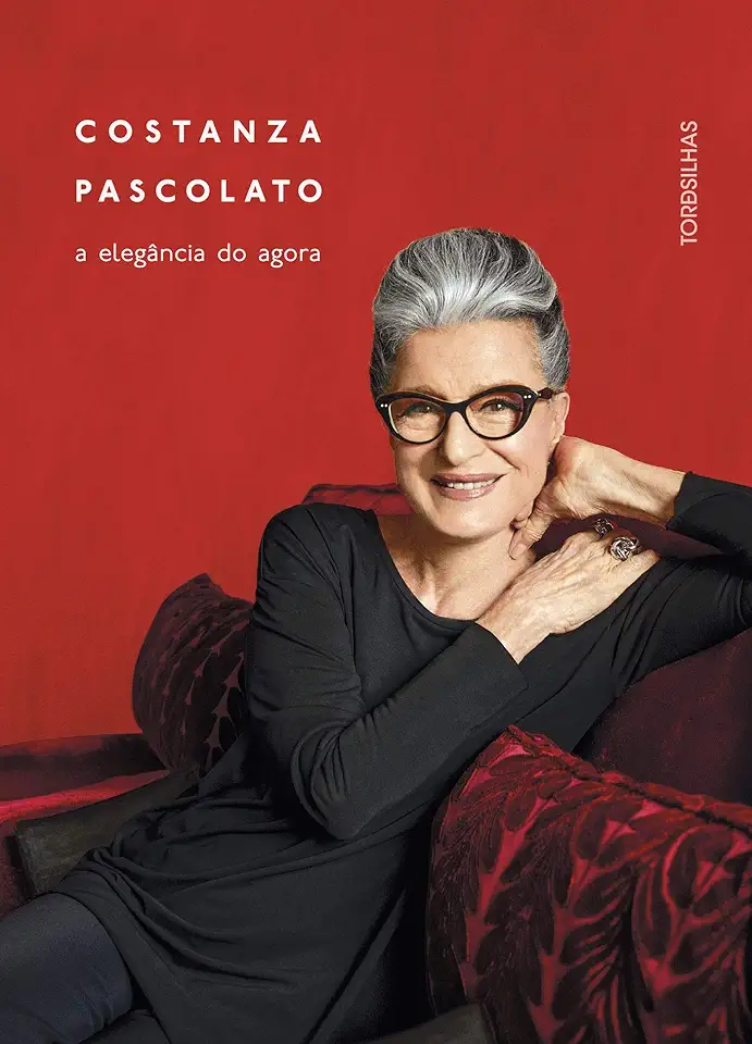 Capa do Livro A Elegância do Agora - Constanza Pascolato