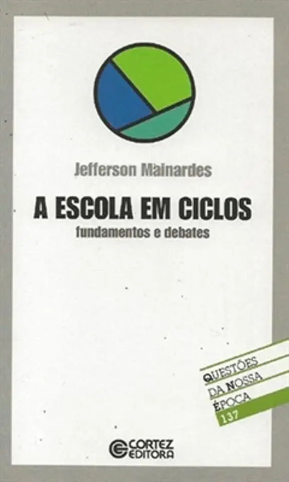 Capa do Livro A Escola em Ciclos - Fundamentos e Debates - Jefferson Mainardes