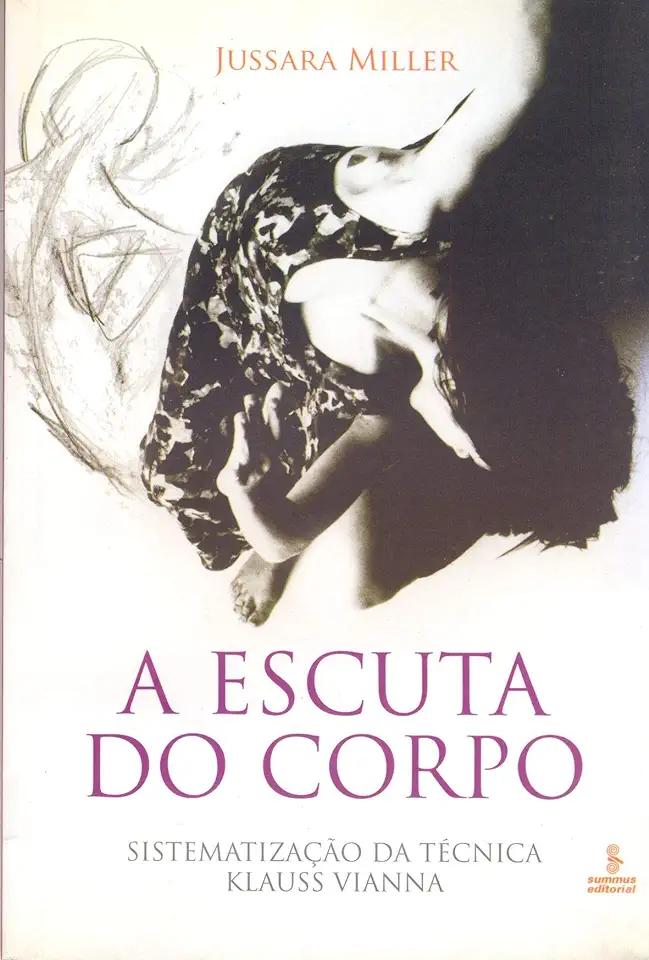 Capa do Livro A Escuta do Corpo - Jussara Miller