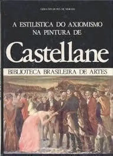 Capa do Livro A Estilística do Axiomismo na Pintura de Castellane - Geraldo Dutra de Moraes