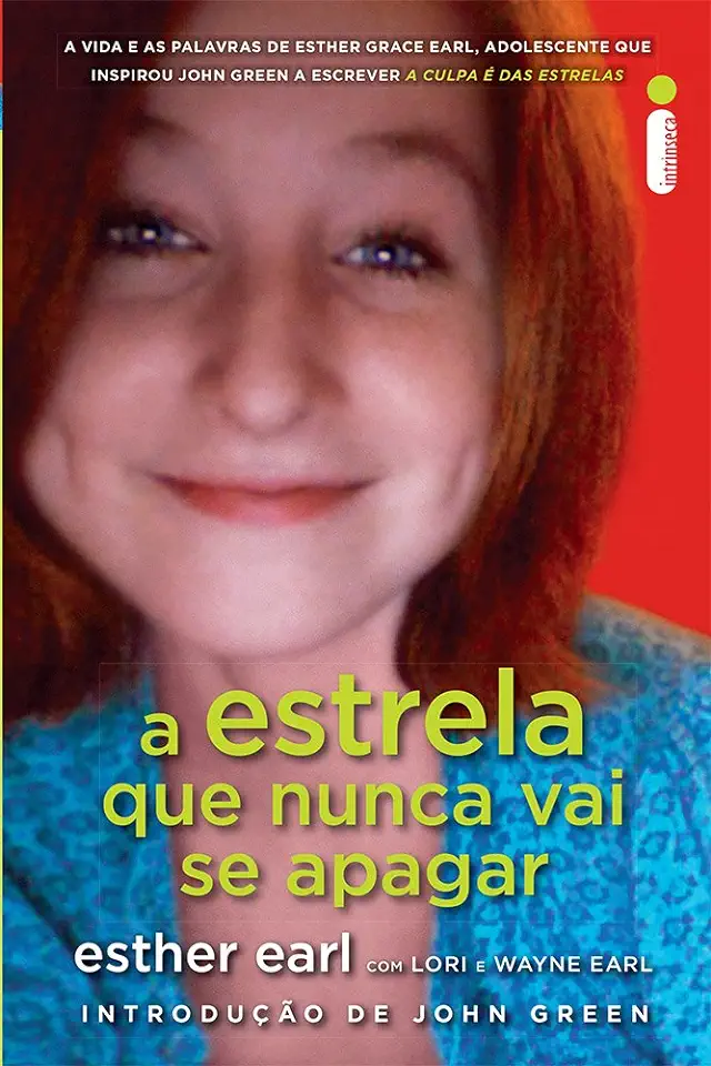 Capa do Livro A Estrela Que Nunca Vai Se Apagar - Esther Earl