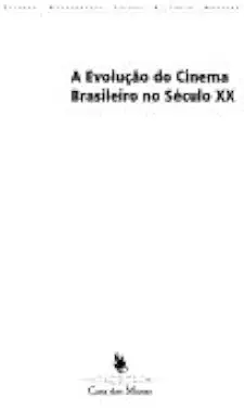 Capa do Livro A Evolução do Cinema Brasileiro no Século XX - Ricardo Wahrendorff Caldas e Tania Montoro