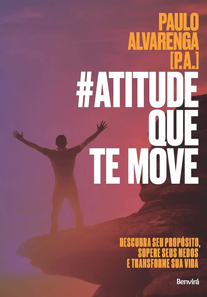 Capa do Livro #Atitude que te move - Paulo Alvarenga (P.A.)