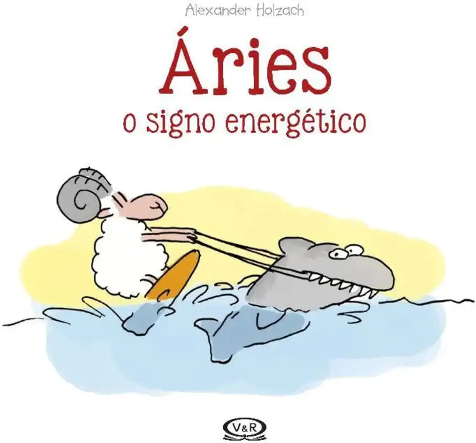 Aries: The Energetic Sign - Holzach, Alexander