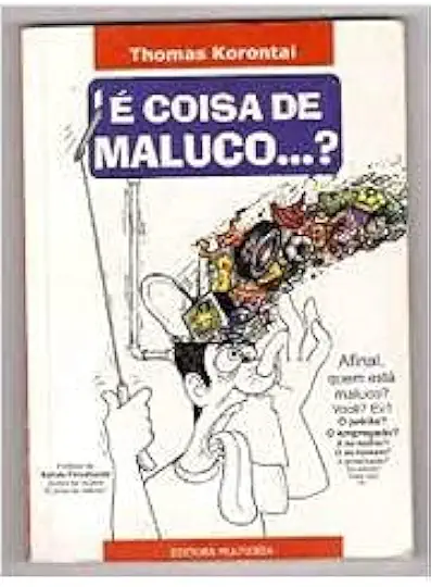 Capa do Livro É Coisa de Maluco...? - Thomas Korontai