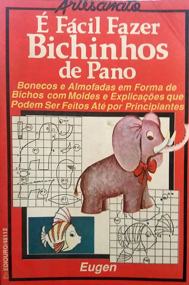 Capa do Livro É Fácil Fazer Bichinhos de Pano - Eugen