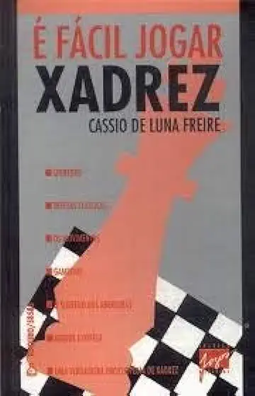 Capa do Livro É facil jogar xadrez - Cassio de Luna Freire