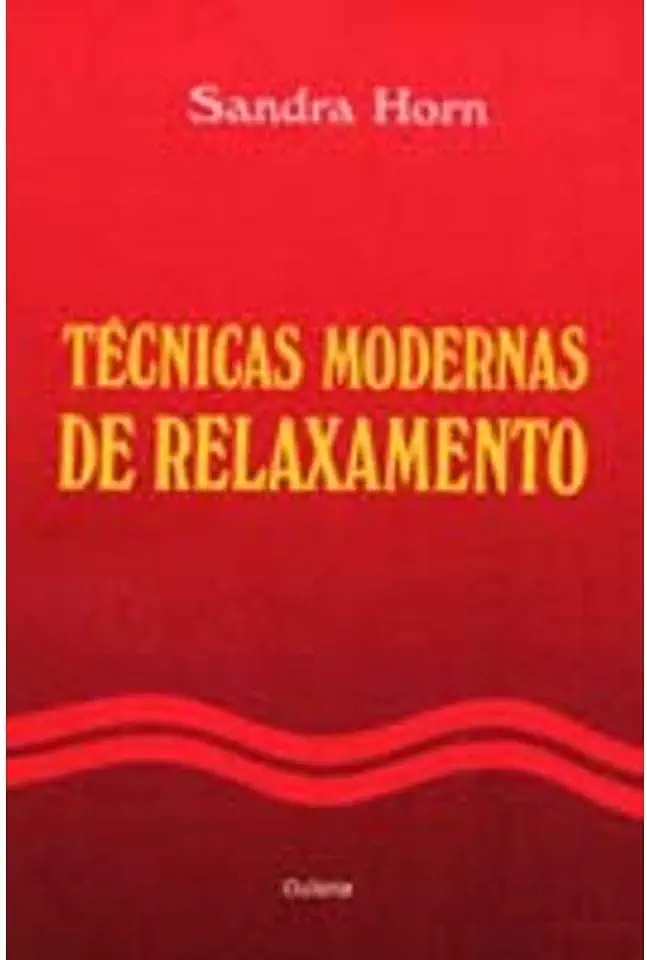 Capa do Livro Técnicas Modernas de Relaxamento - Sandra Horn