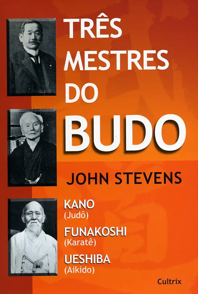 Capa do Livro Três Mestres do Budo - John Stevens