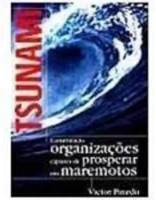 Capa do Livro Tsunami - Construindo Organizaçoes Capazes De... - Victor Pinedo