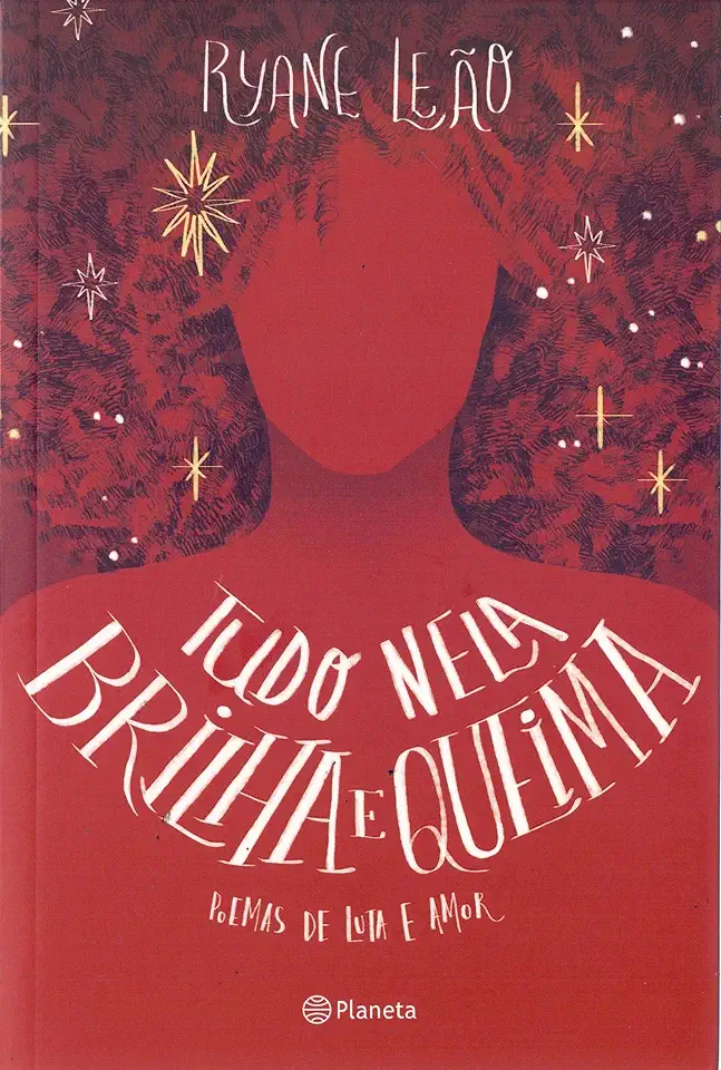 Capa do Livro Tudo nela brilha e queima - Poemas de luta e amor - Ryane Leão