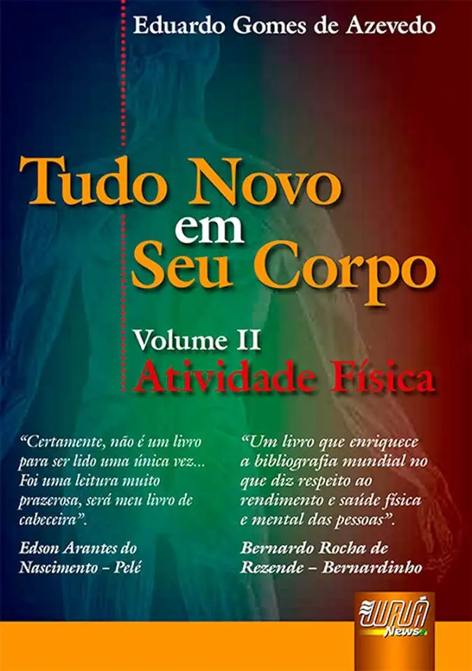 Capa do Livro Tudo Novo Em Seu Corpo Volume II - Atividade Física - Eduardo Gomes de Azevedo