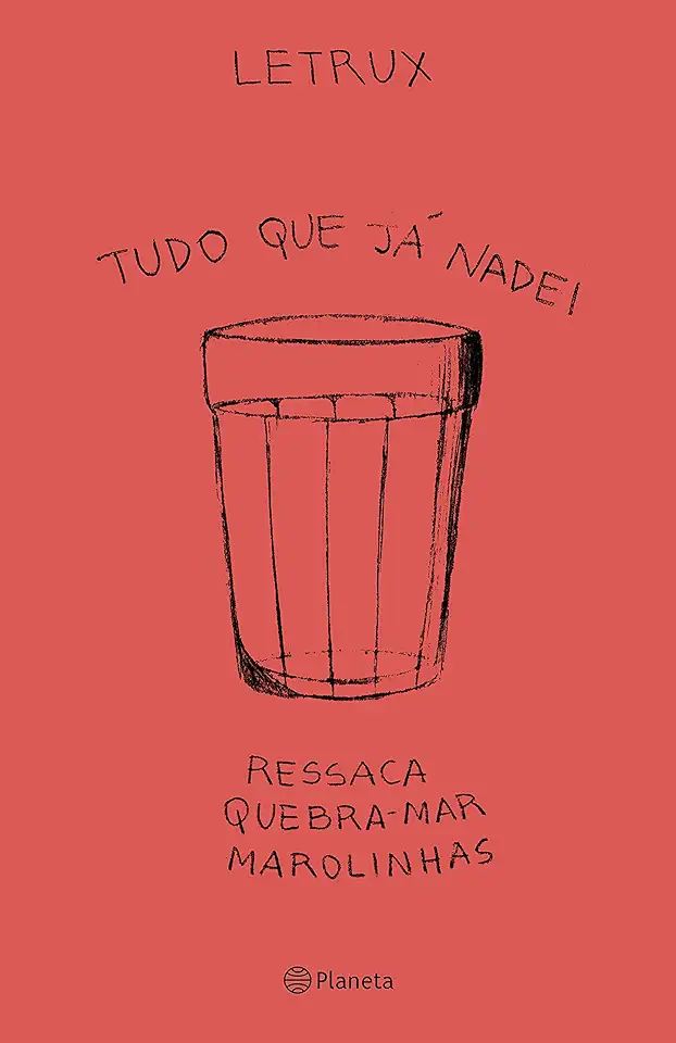 Capa do Livro Tudo o que já nadei - Ressaca, quebra-mar e marolinhas - Letrux