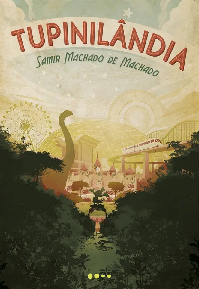 Capa do Livro Tupinilândia - Samir Machado de Machado