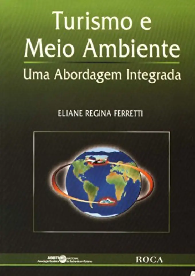 Tourism and Environment - An Integrated Approach - Eliane Regina Ferretti