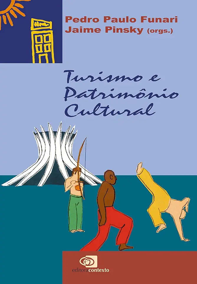 Tourism and Cultural Heritage - Pedro Paulo Funari / Jaime Pinsky